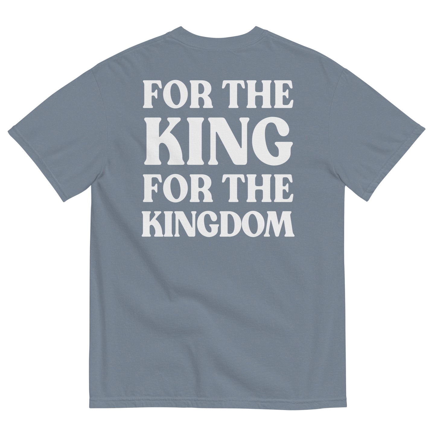 For The King Comfort Colors T Shirt