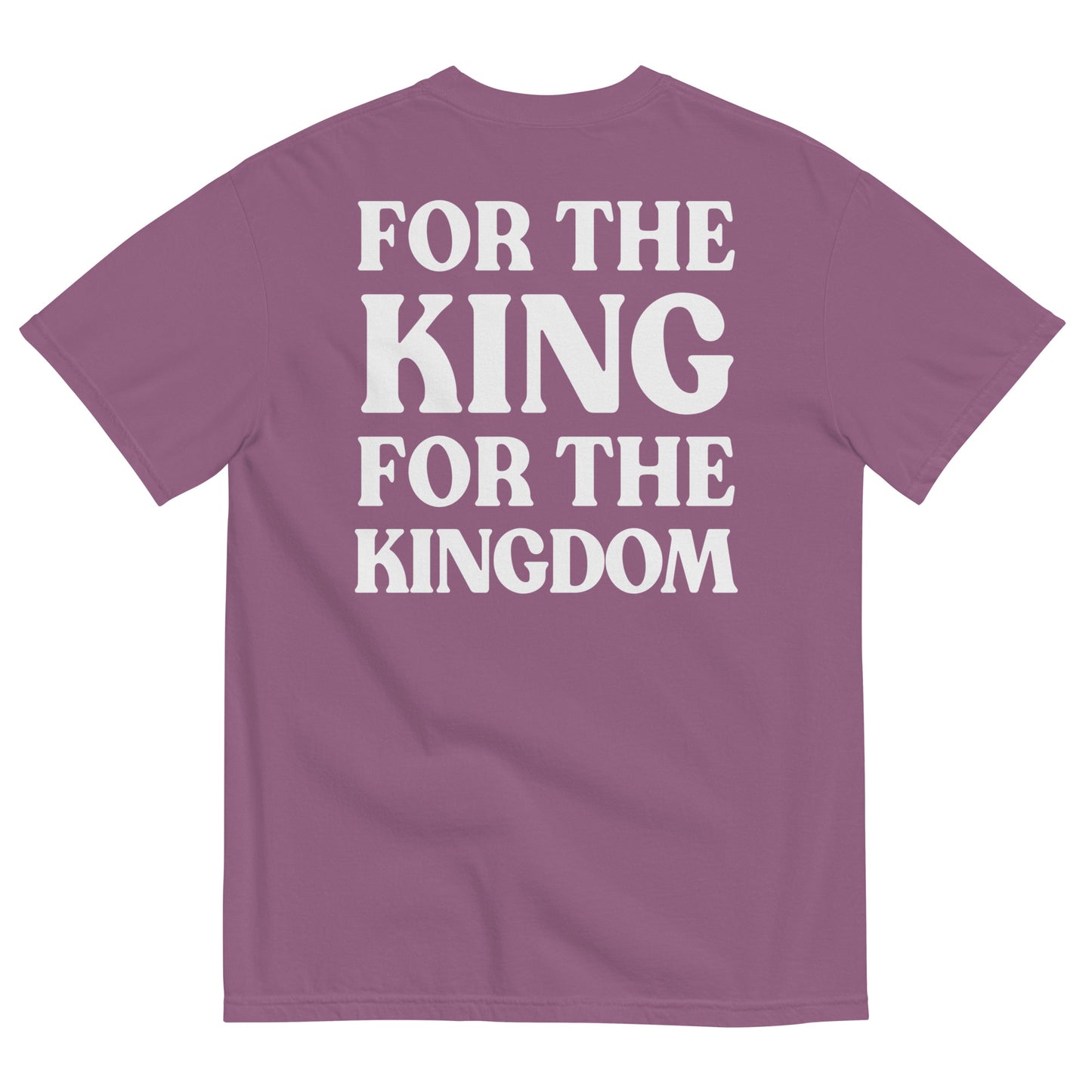 For The King Comfort Colors T Shirt